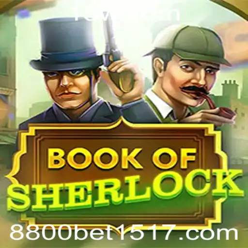 Descubra o Mundo Fascinante do Jogo BookOfSherlock com 8800bet